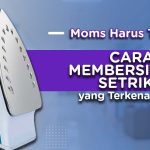 Setrika Bersih, Panas Maksimal! Solusi Untuk Setrika Yang Kotor