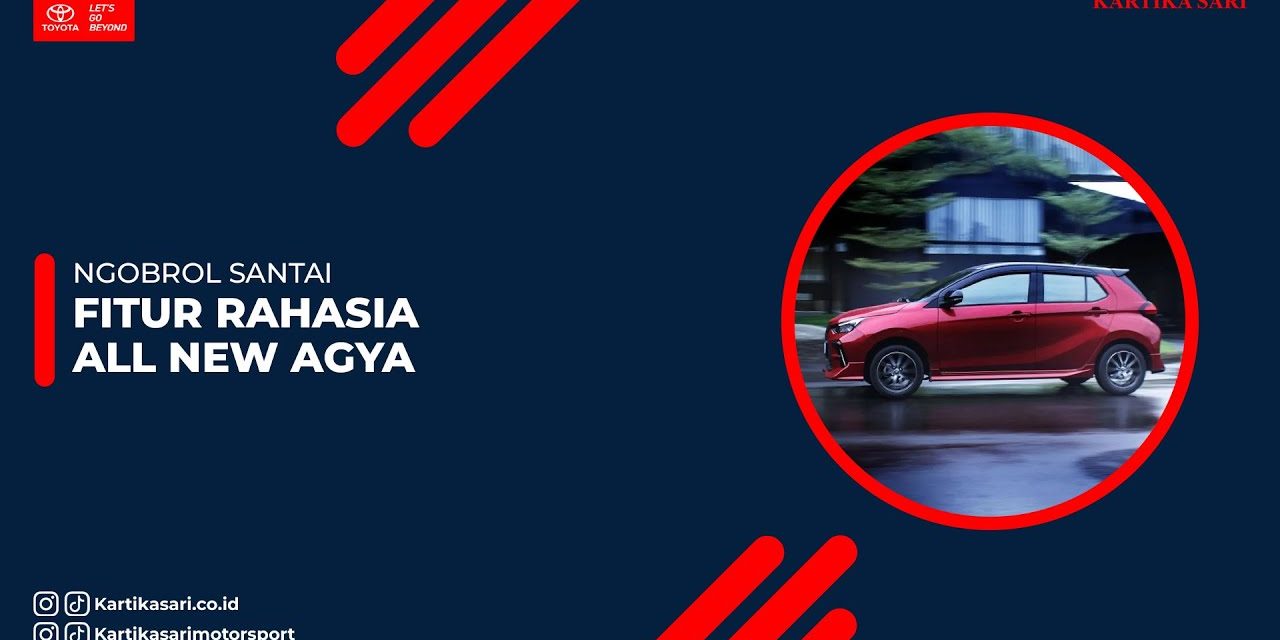 Kurang Fitur Terbaru Jadi Kritik : Posisi Toyota Agya Dipertanyakan