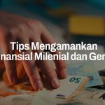 Menghadapi Tantangan Keuangan Milenial, Ini Nasihat Finansial!