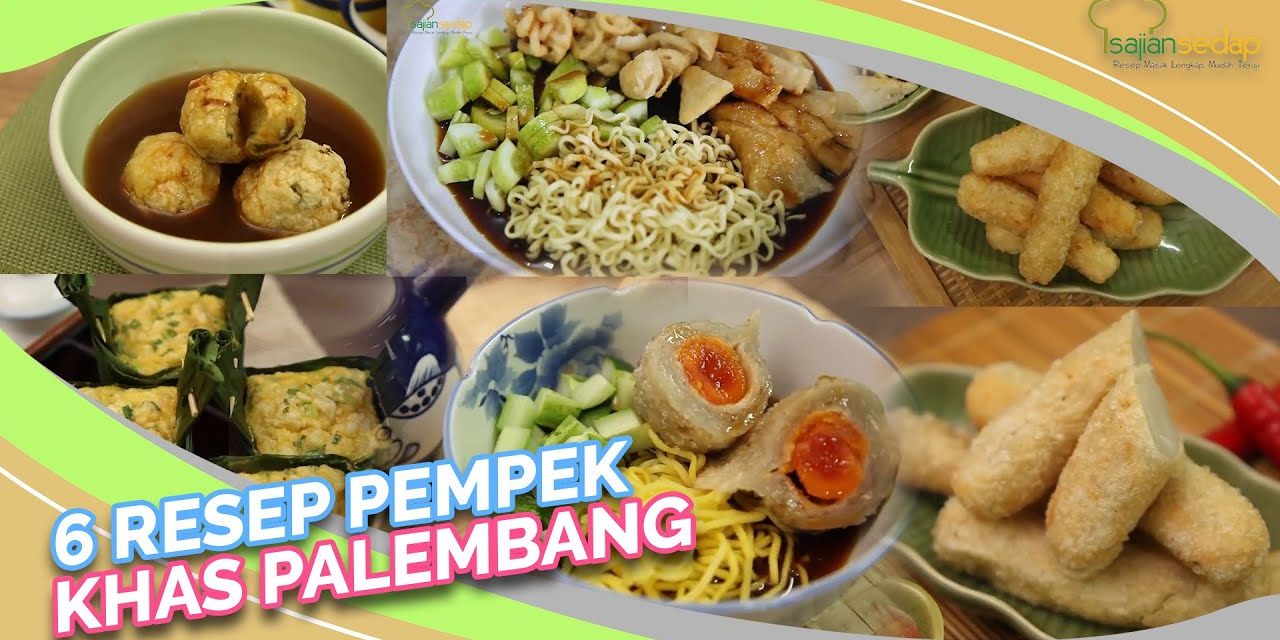 Hidangan Pempek Khas Palembang Sangat Menggugah Selera