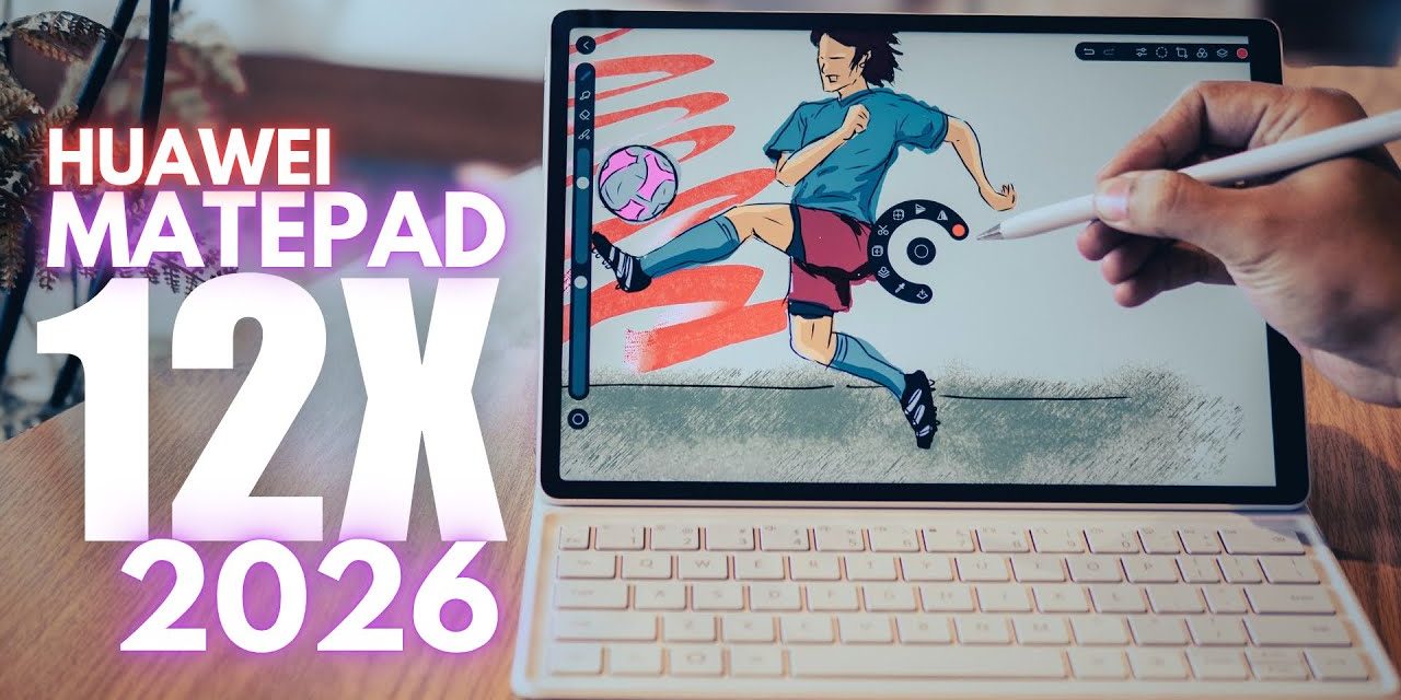 Huawei Matepad 12X: Tablet Untuk Produktivitas Dan Hiburan