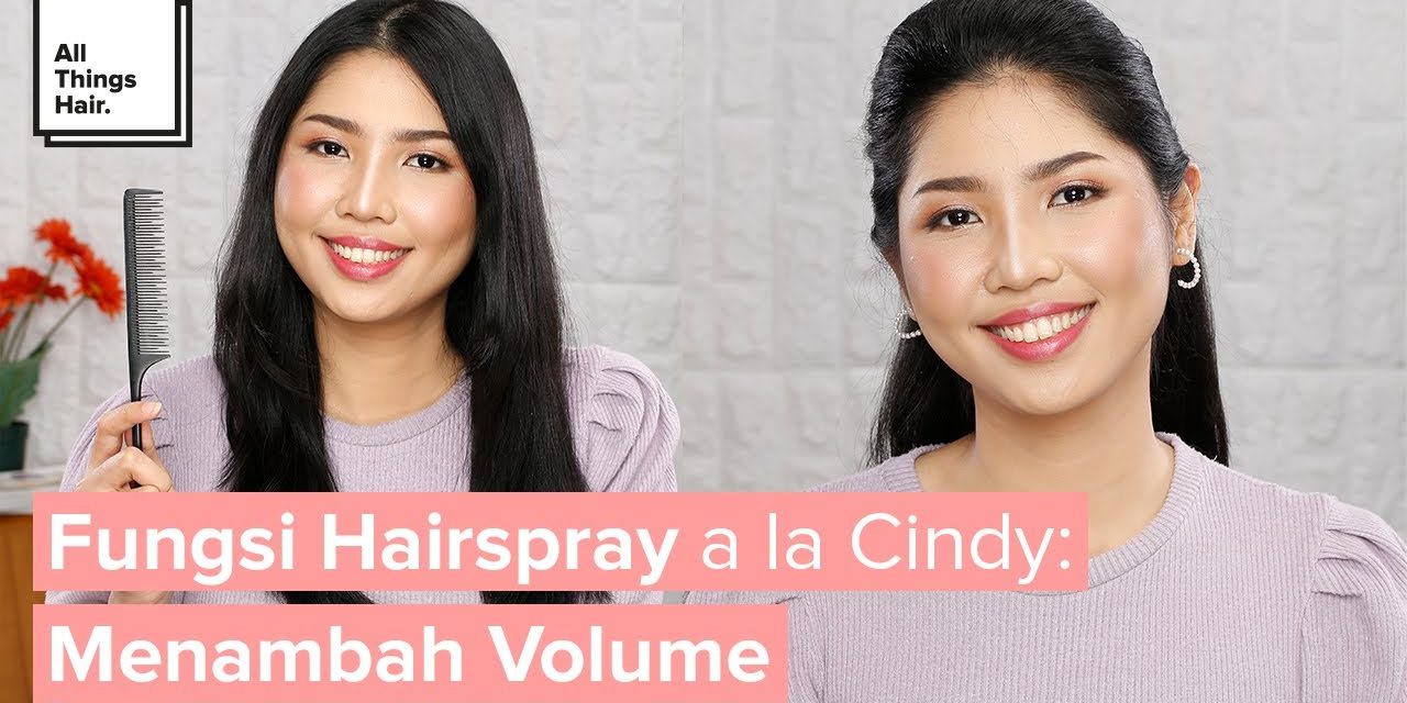 Jenis Dan Manfaat Hair Spray Yang Jarang Di Bahas Oleh Orang!