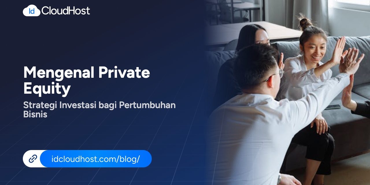 Investasi Private Equity Eksklusif Dengan Potensi Tinggi